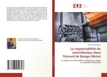 La responsabilité du contrefacteur dans l'Accord de Bangui Révisé