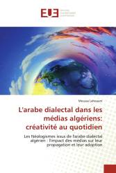 L'arabe dialectal dans les médias algériens: créativité au quotidien