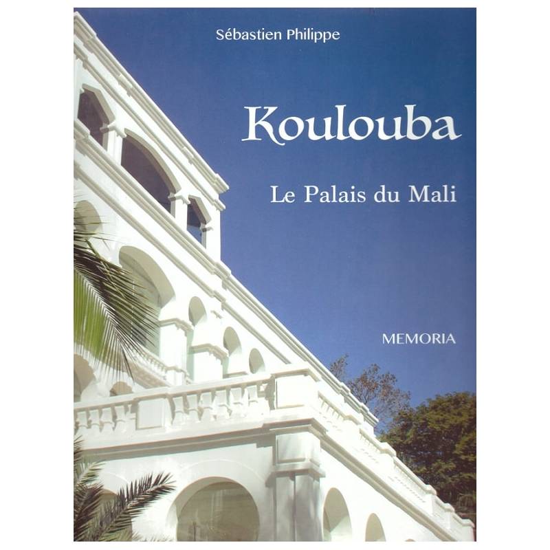 Koulouba. Le Palais du Mali Sébastien Philippe