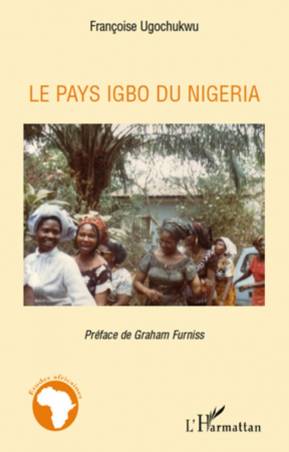 Le pays igbo du Nigeria de Françoise Ugochukwu