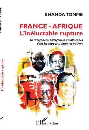 France  Afrique l'inéluctable rupture