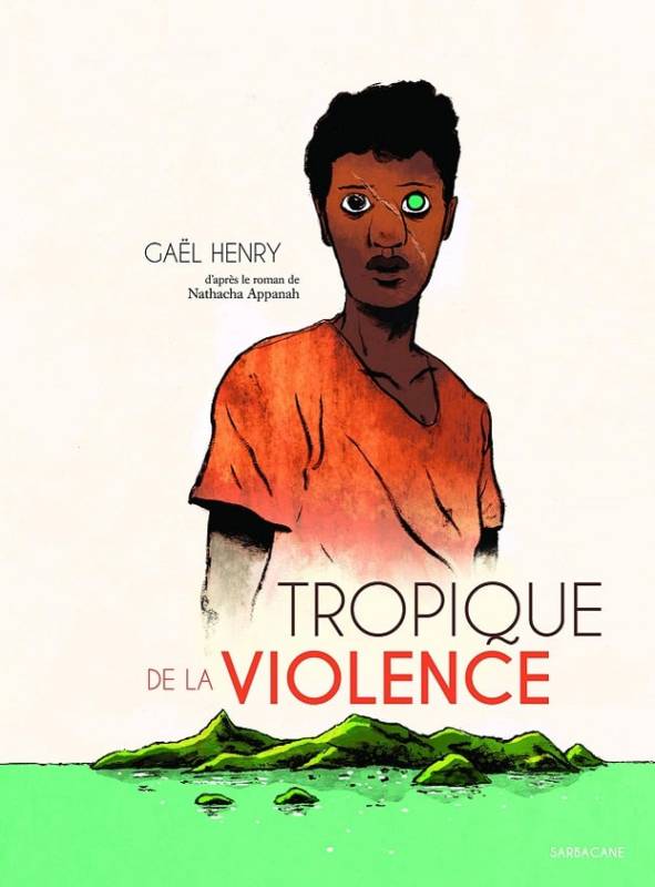 Tropique de la violence Gaël Henry