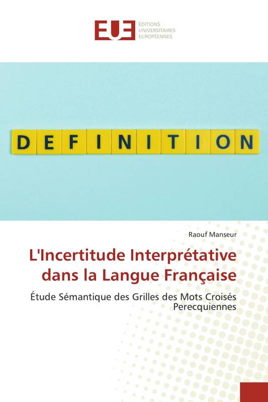 L'Incertitude Interprétative dans la Langue Française