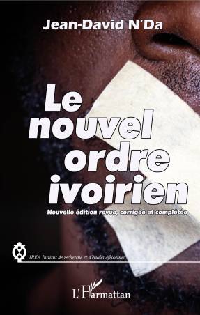 Le nouvel ordre ivoirien (nouvelle édition revue, corrigée et complétée)
