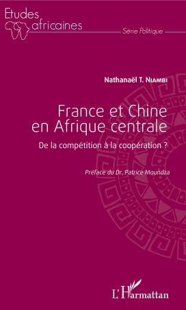 France et Chine en Afrique centrale