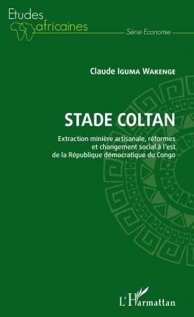 Stade Coltan. Extraction minière artisanale, réformes et changement social