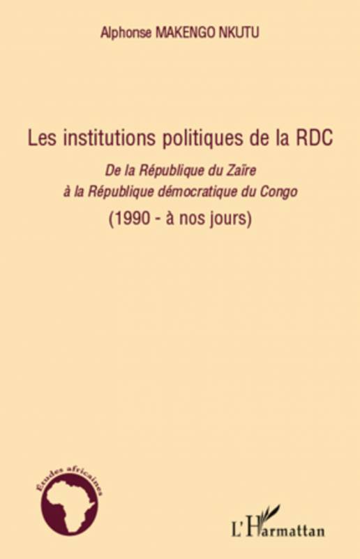 Les institutions politiques de la RDC (1990 à nos jours)
