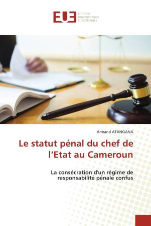 Le statut pénal du chef de l’Etat au Cameroun