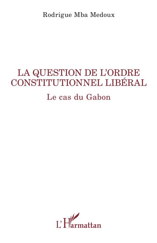 La question de l'ordre constitutionnel libéral