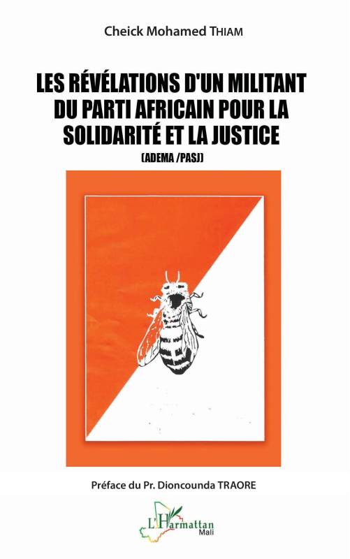 Les révélations d'un militant du parti africain pour la solidarité et la justice (ADEMA /PASJ)