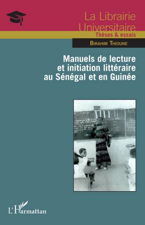 Manuels de lecture et initiation littéraire au Sénégal et en Guinée de Birahim Thioune