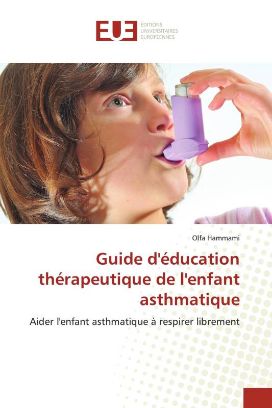 Guide d'éducation thérapeutique de l'enfant asthmatique