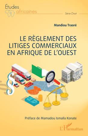 Le règlement des litiges commerciaux en Afrique de l'ouest