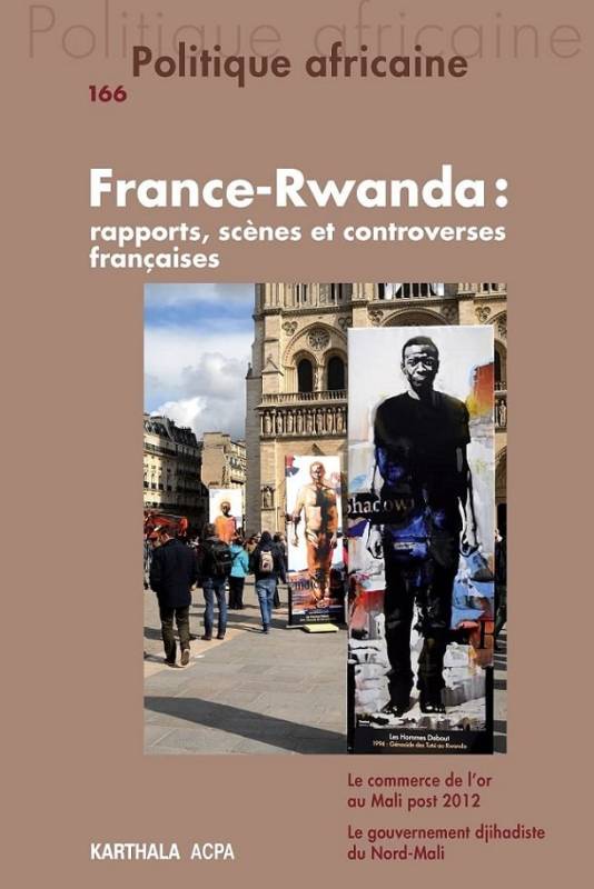 Politique africaine n°166. France-Rwanda : rapports, scènes et controverses françaises