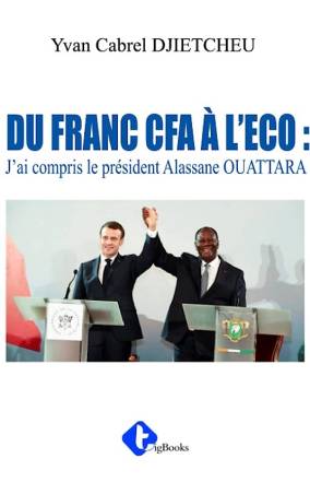 Du franc CFA à l'Eco : J'ai compris le président Alassane Ouattara