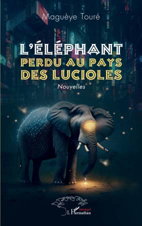 L&#039;éléphant perdu au pays des lucioles