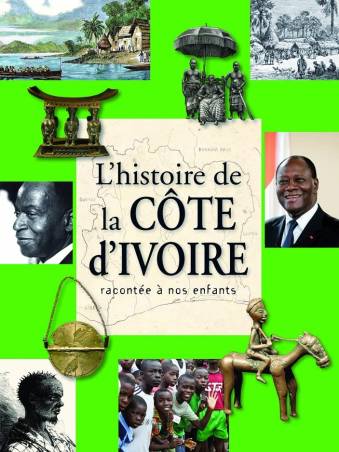 L'histoire de la Côte d'Ivoire racontée à nos enfants