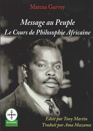 Message au Peuple. Le Cours de Philosophie Africaine Marcus Garvey
