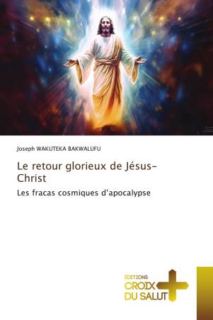 Le retour glorieux de Jésus-Christ