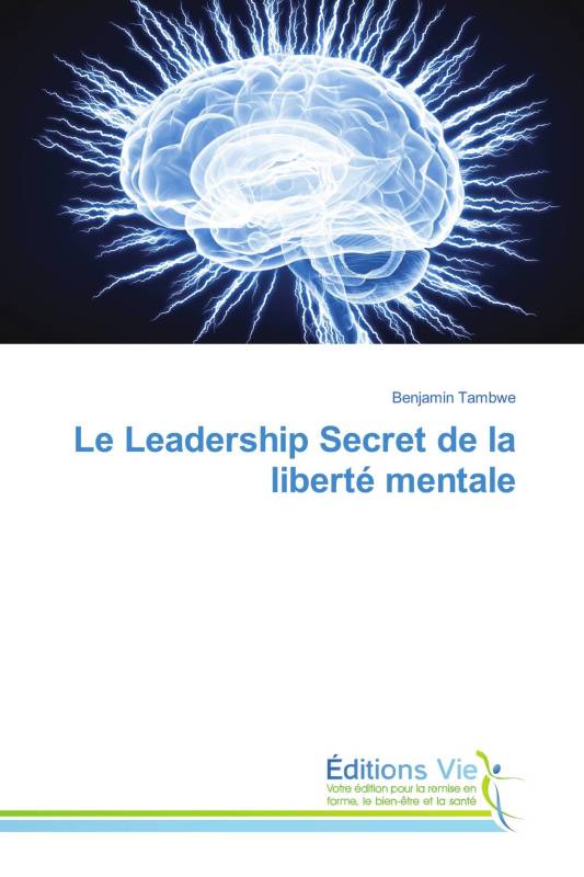 Le Leadership Secret de la liberté mentale