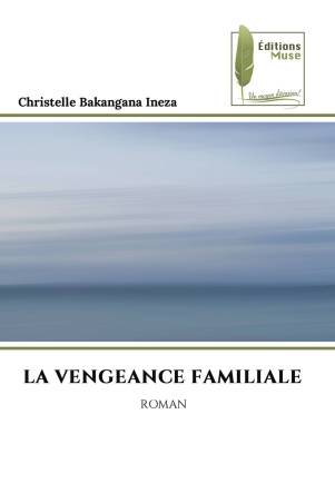 LA VENGEANCE FAMILIALE