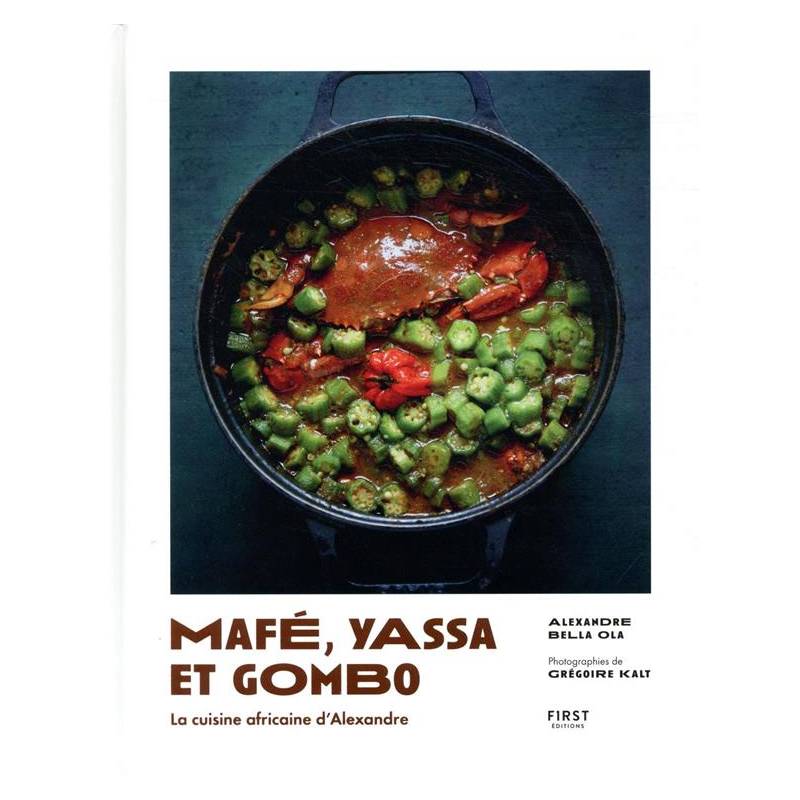Mafé, yassa et gombo. La cuisine africaine d'Alexandre