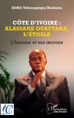 Côte d'Ivoire : Alassane Ouattara, l'étoile