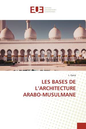 LES BASES DE L’ARCHITECTURE ARABO-MUSULMANE