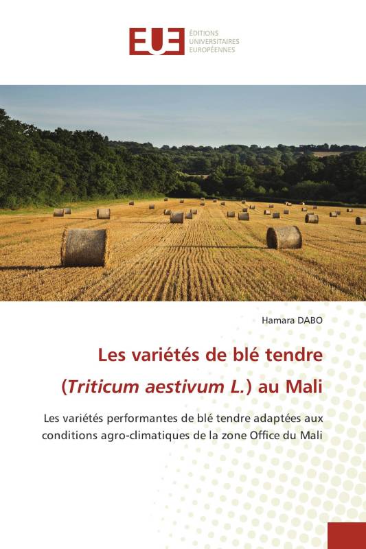 Les variétés de blé tendre (Triticum aestivum L.) au Mali