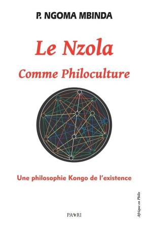 P. Ngoma Binda | Le Nzola Comme Philoculture. Une philosophie Kongo de l’existence