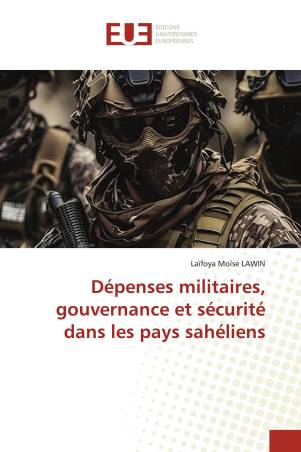 Dépenses militaires, gouvernance et sécurité dans les pays sahéliens