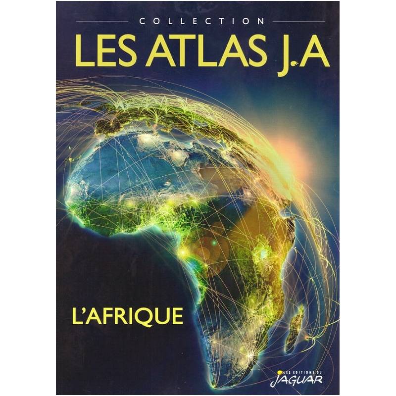 Atlas de l'Afrique Jeune Afrique Les Editions du Jaguar