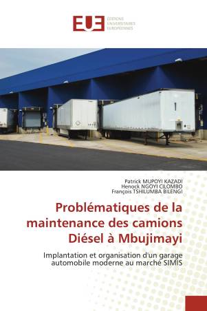 Problématiques de la maintenance des camions Diésel à Mbujimayi