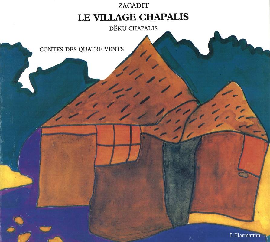 Le village Chapalis - Dëku Chapalis