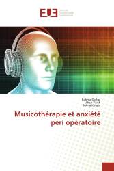 Musicothérapie et anxiété péri opératoire