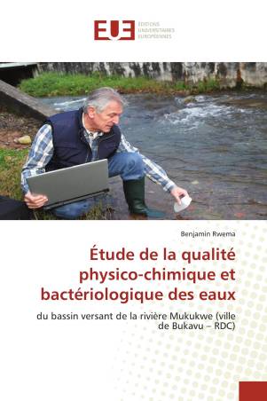 Étude de la qualité physico-chimique et bactériologique des eaux