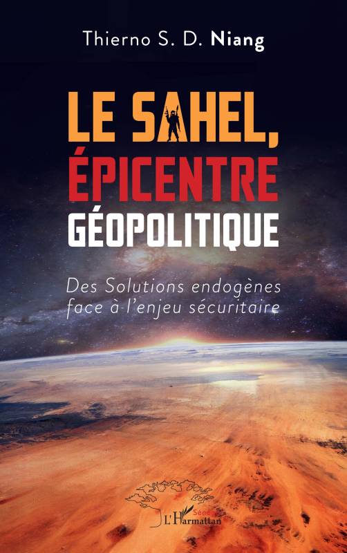 Le Sahel, Épicentre Géopolitique