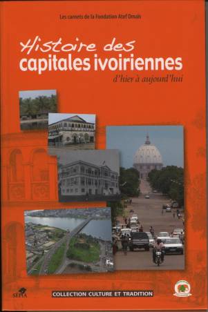 Histoire des capitales ivoiriennes, d'hier à aujourd'hui et Siméon Kouakou Kouassi
