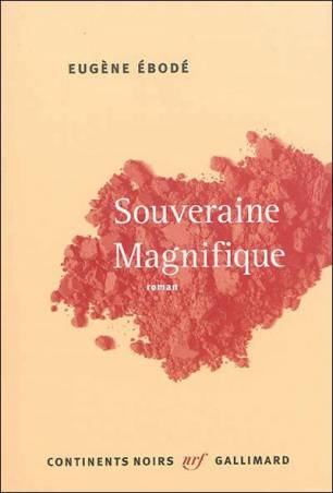 Souveraine Magnifique d'Eugène Ebodé