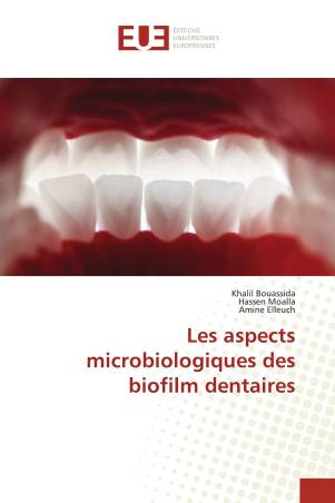 Les aspects microbiologiques des biofilm dentaires