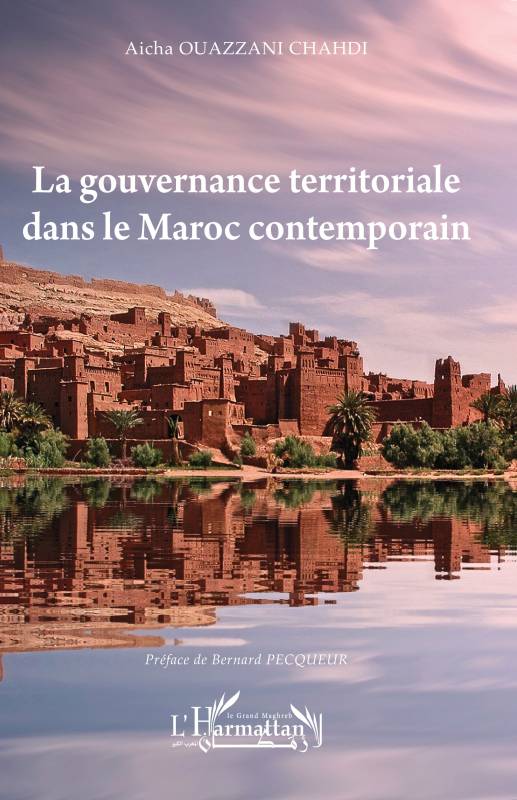 La gouvernance territoriale dans le Maroc contemporain