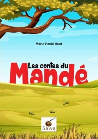 Contes du Mandé Marie Paule Huet