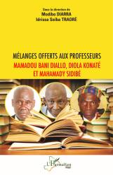 Mélanges offerts aux professeurs Mamadou Bani Diallo, Diola Konaté et Mahamady Sidibé