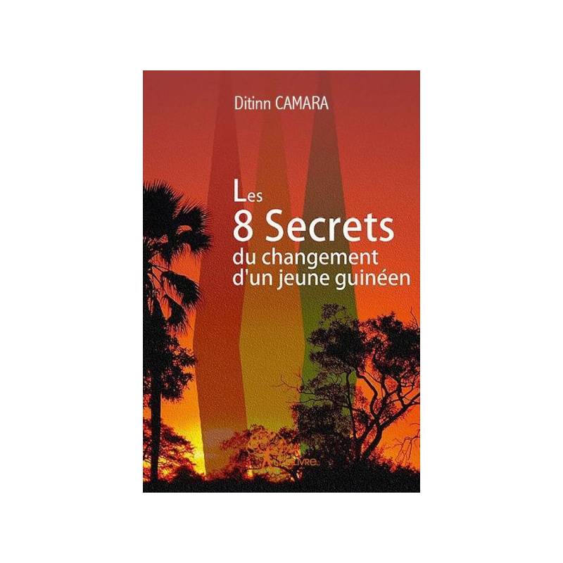 Les 8 secrets du changement d’un jeune Guinéen