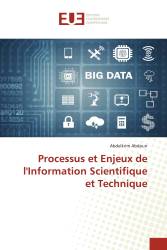 Processus et Enjeux de l'Information Scientifique et Technique