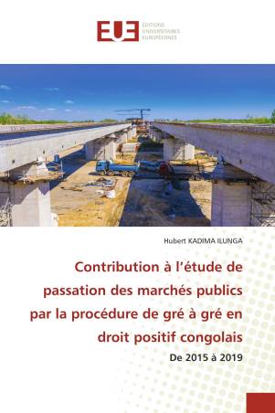 Contribution à l’étude de passation des marchés publics par la procédure de gré à gré en droit positif congolais