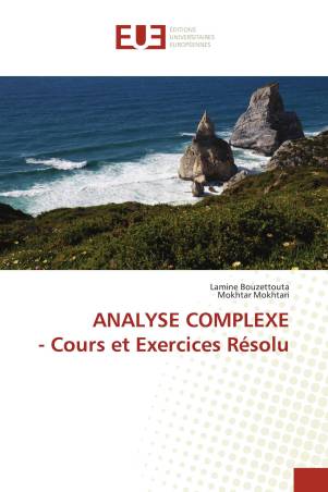 ANALYSE COMPLEXE - Cours et Exercices Résolu