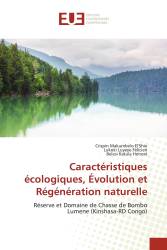 Caractéristiques écologiques, Évolution et Régénération naturelle