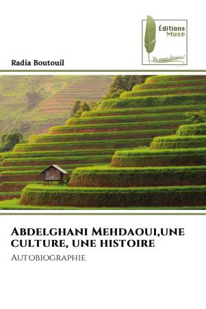 Abdelghani Mehdaoui,une culture, une histoire