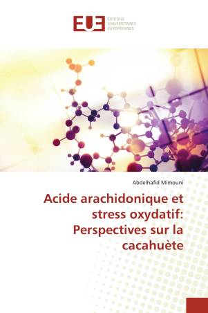 Acide arachidonique et stress oxydatif: Perspectives sur la cacahuète